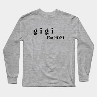 Gigi Est 2021 Long Sleeve T-Shirt